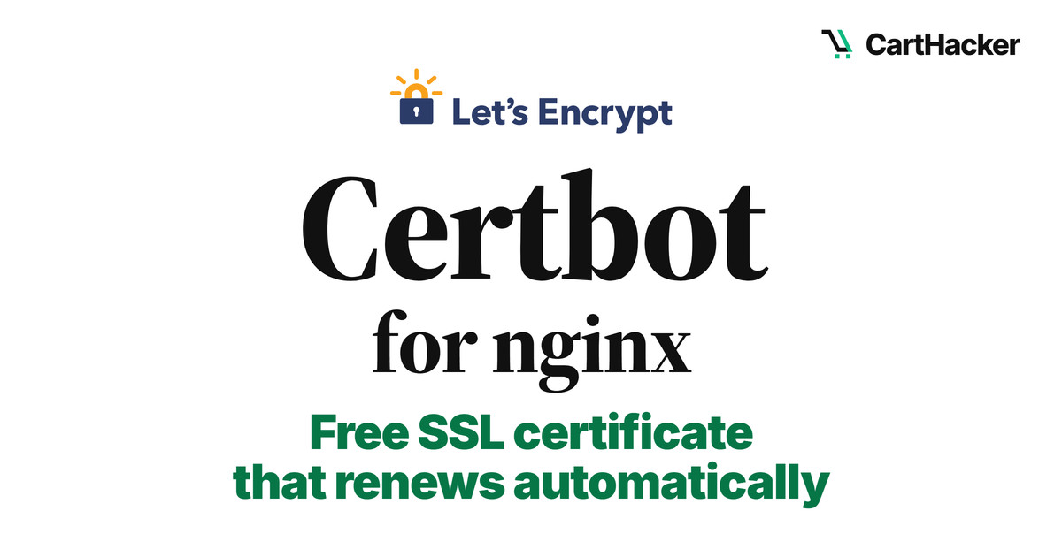 The Let's Encrypt logo above the words Certbot for nginx and, in green, Free SSL certificate that renews automatically