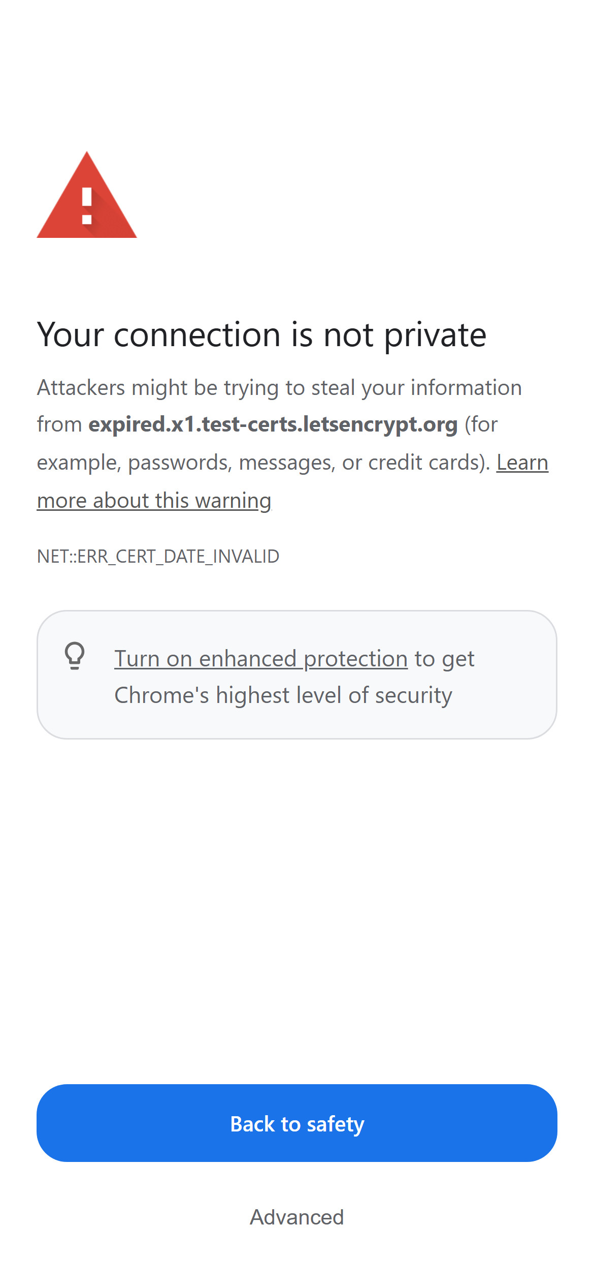 Chrome warning page on a phone: Your connection is not private. Attackers might be trying to steal your information from expired.x1.test-certs.letsencrypt.org. NET::ERR_CERT_DATE_INVALID, a blue Back to safety button and an Advanced link