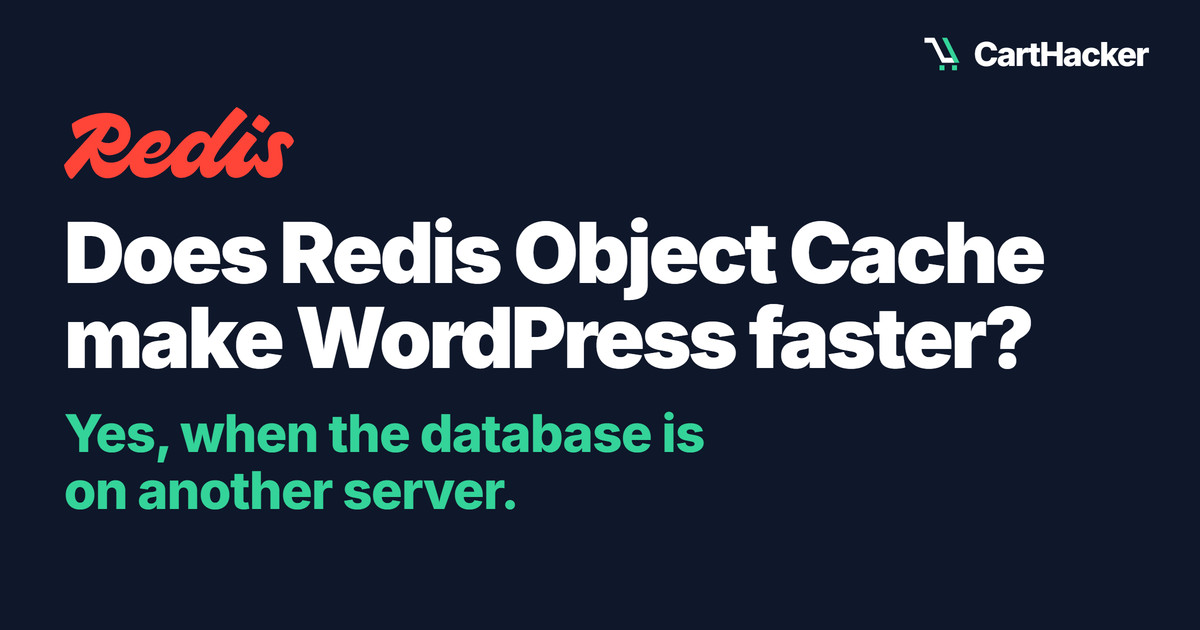 The red Redis logo on a dark blue background over the question Does Redis Object Cache make WordPress faster?, with the answer in green: Yes, when the database is on another server.