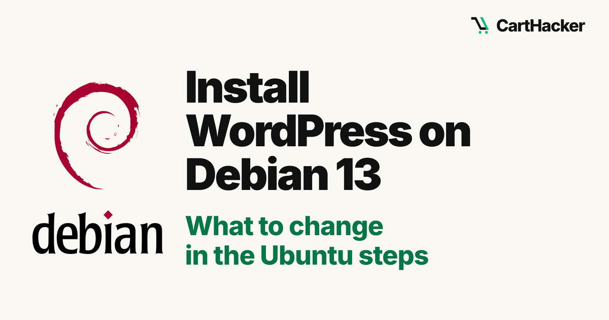 The Debian logo next to the words Install WordPress on Debian 13 and, in green, What to change in the Ubuntu steps