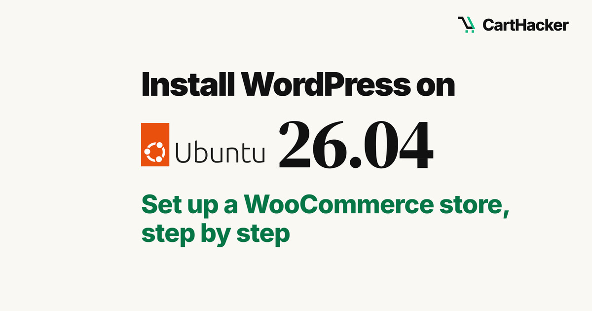 The words Install WordPress on, the Ubuntu logo and the version 26.04 in large type, and in green, Set up a WooCommerce store, step by step
