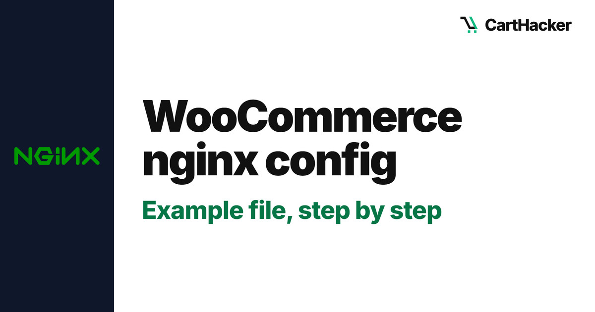 The nginx logo on a dark panel next to the words WooCommerce nginx config and, in green, Example file, step by step