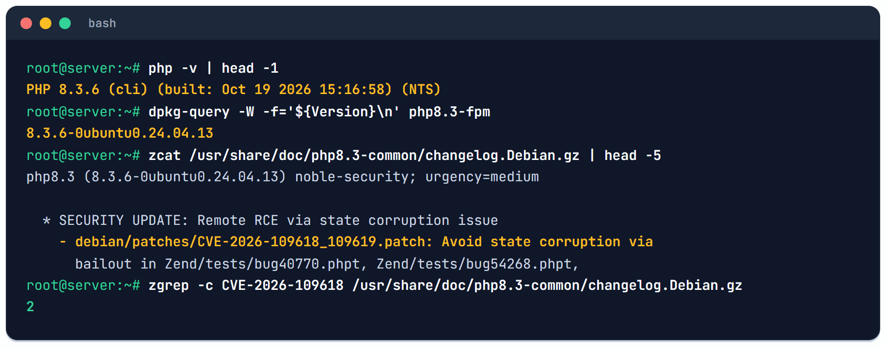 php -v prints PHP 8.3.6 built Oct 19 2026 15:16:58, dpkg-query prints the package version 8.3.6-0ubuntu0.24.04.13, the top of the php8.3 changelog names debian/patches/CVE-2026-109618_109619.patch, and zgrep counts 2 mentions of CVE-2026-109618